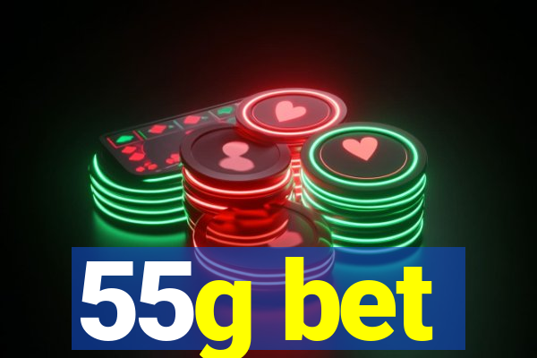 55g bet